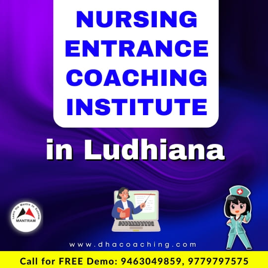 Nursing Entrance Coaching Institute in Ludhiana