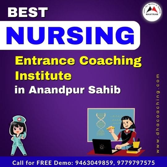 Best Nursing Entrance Coaching Institute in Anandpur Sahib